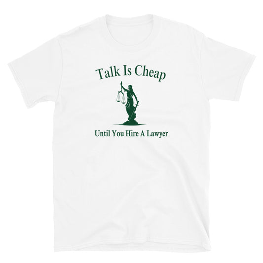 TALK IS CHEAP T-SHIRT